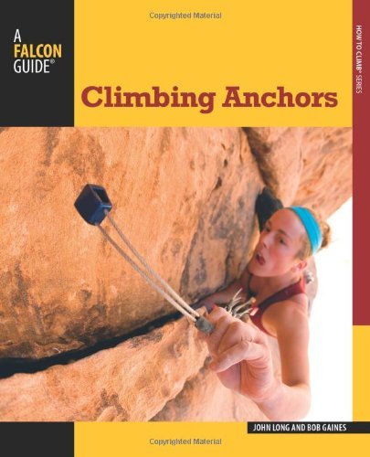 Cover for John Long · Climbing Anchors - How To Climb Series (Paperback Bog) [Third edition] (2013)