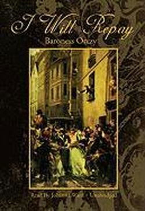 I Will Repay - Baroness - Audio Book - Blackstone Audiobooks, Inc. - 9780786162079 - 1. december 2007