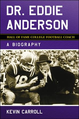 Cover for Kevin Carroll · Dr. Eddie Anderson, Hall of Fame College Football Coach: A Biography (Paperback Book) (2007)