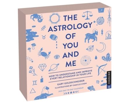 Cover for Gary Goldschneider · The Astrology of You and Me 2024 Day-to-Day Calendar: How to Understand and Improve Every Relationship (Calendar) (2023)