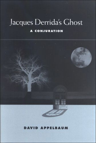 Cover for David Appelbaum · Jacques Derrida's Ghost: a Conjuration (Hardcover Book) (2008)