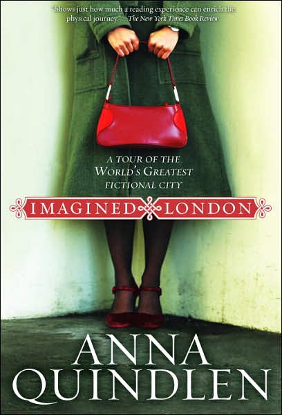 Cover for Anna Quindlen · Imagined London: a Tour of the World's Greatest Fictional City (National Geographic Directions) (Paperback Book) [Reprint edition] (2006)