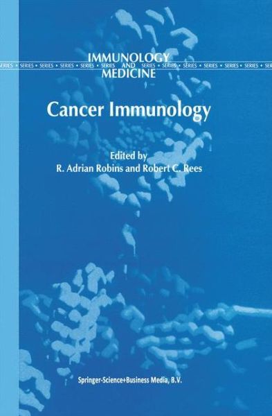 R Adrian Robins · Cancer Immunology - Immunology and Medicine (Hardcover Book) [2001 edition] (2001)