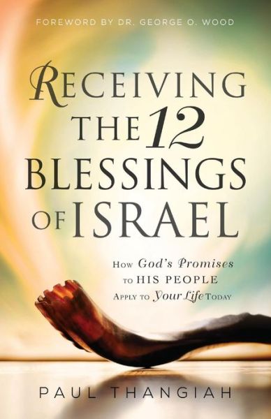 Cover for Paul Thangiah · Receiving the 12 Blessings of Israel: How God's Promises to His People Apply to Your Life Today (Paperback Book) (2016)