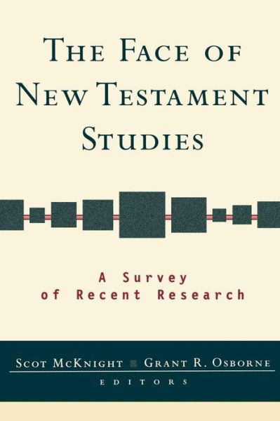 Cover for Scot Mcknight · The Face of New Testament Studies: a Survey of Recent Research (Paperback Book) (2012)