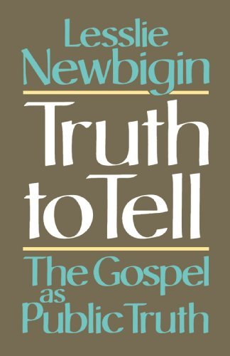 Cover for Mr. Lesslie Newbigin · Truth to Tell: the Gospel As Public Truth (Osterhaven Lecture) (Paperback Book) (1991)