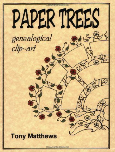 Cover for Tony Matthews · Paper Trees: Genealogical Clip-art (Paperback Book) (2009)