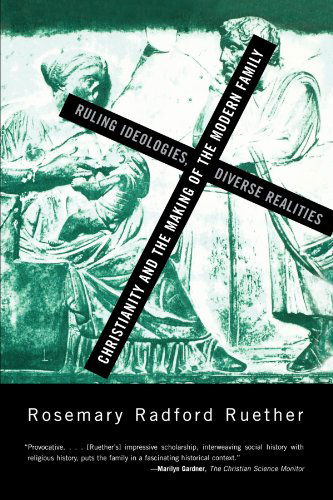 Cover for Rosemary Radford Ruether · Christianity and the Making of the Modern Family (Paperback Book) (2000)