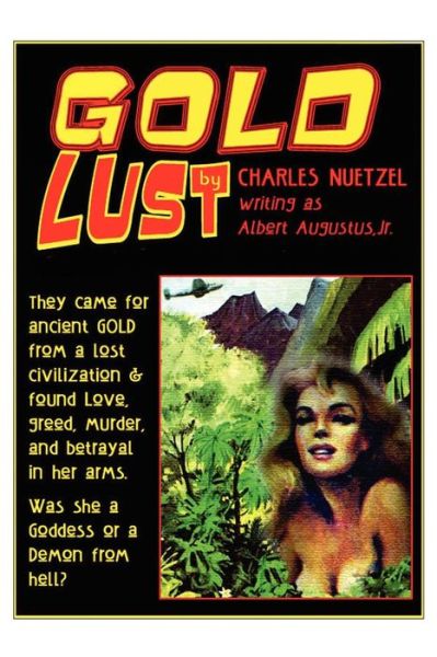 Gold Lust - Charles Nuetzel - Kirjat - Wildside Press - 9780809500079 - keskiviikko 18. lokakuuta 2006