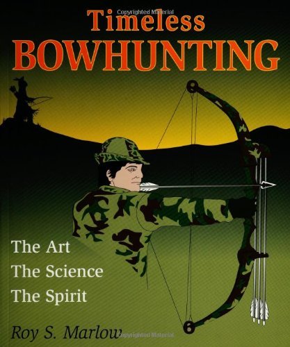 Cover for Roy Marlow · Timeless Bowhunting (Paperback Book) (2004)