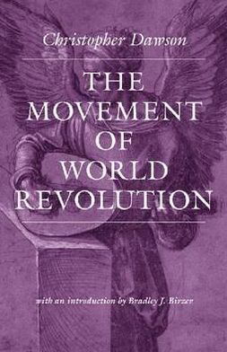 Cover for Christopher Dawson · The Movement of World Revolution (Paperback Book) (2013)