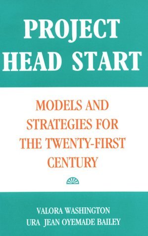 Cover for Ura Jean Oyemade Bailey · Project Head Start: Models and Strategies for the Twenty-First Century - Source Books on Education (Paperback Book) (1994)