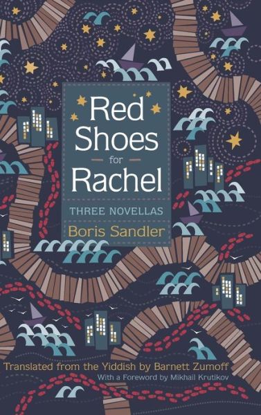 Cover for Boris Sandler · Red Shoes for Rachel: Three Novellas - Judaic Traditions in Literature, Music, and Art (Hardcover Book) (2017)