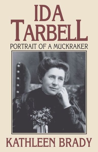 Cover for Kathleen Brady · Ida Tarbell: Portrait of a Muckraker (Paperback Book) (1989)