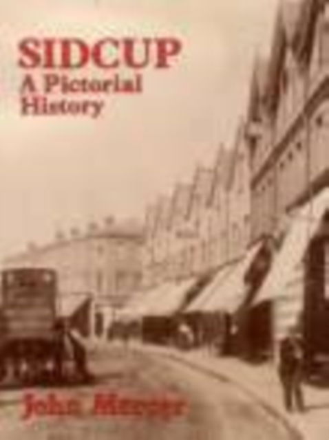 Cover for John Mercer · Sidcup A Pictorial History (Paperback Book) [UK edition] (1994)