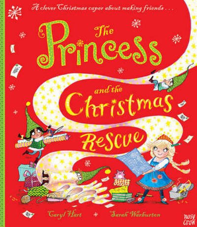 Cover for Caryl Hart · The Princess and the Christmas Rescue - Princess Series (Innbunden bok) (2016)