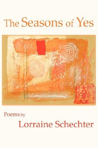 Seasons of Yes - Lorraine Schechter - Books - Sunstone Press - 9780865346079 - August 15, 2007