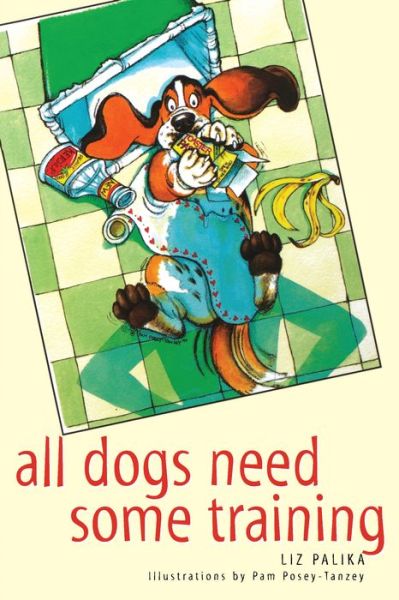 All Dogs Need Some Training - Liz Palika - Książki - Howell Book House - 9780876054079 - 1 lipca 1997