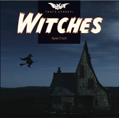 Cover for Aaron Frisch · That's Spooky: Witches (Paperback Book) (2013)