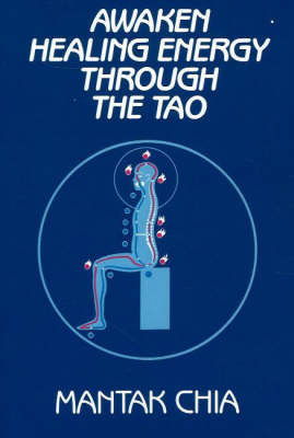 Cover for Mantak Chia · Awaken Healing Energy Through the Tao (Paperback Bog) [2nd edition] (1991)