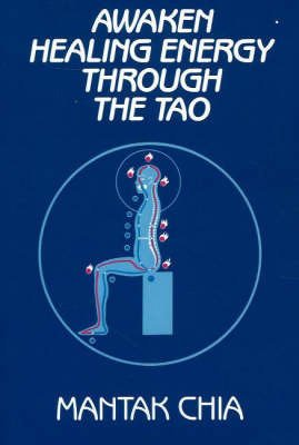 Cover for Mantak Chia · Awaken Healing Energy Through the Tao (Paperback Book) [2nd edition] (1991)