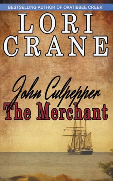 Cover for Lori Crane · John Culpepper the Merchant (Paperback Book) (2015)