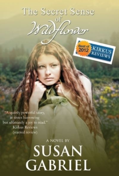 Cover for Susan Gabriel · The Secret Sense of Wildflower - Southern Historical Fiction, Best Book of 2012 (Hardcover Book) (2012)