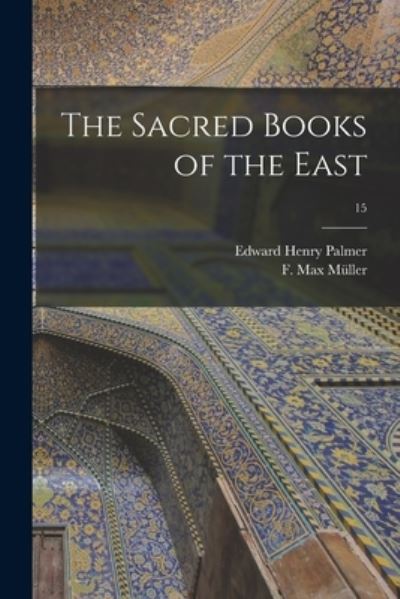 Cover for Edward Henry 1840-1882 Palmer · The Sacred Books of the East; 15 (Taschenbuch) (2021)