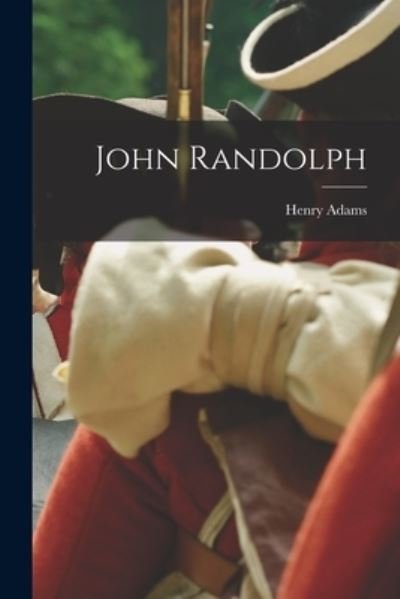 Cover for Henry Adams · John Randolph (Bog) (2022)