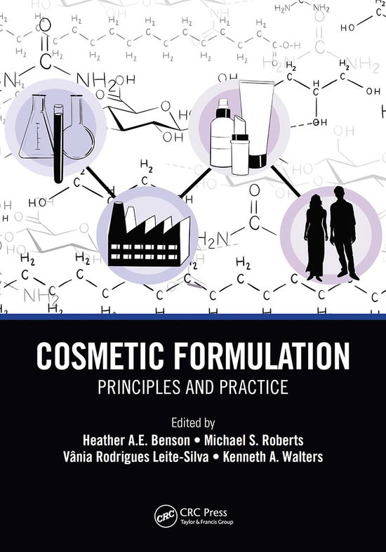 Cover for Benson, Heather A.E. (Curtin University of Technology, Perth, WA, Australia) · Cosmetic Formulation: Principles and Practice (Pocketbok) (2021)