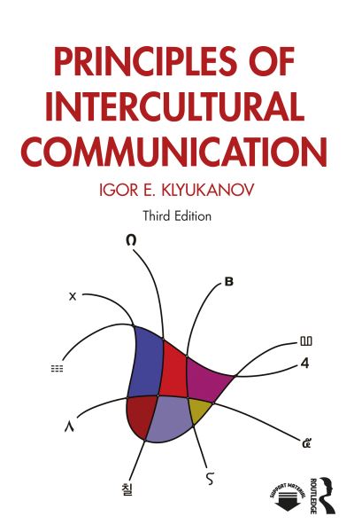 Cover for Klyukanov, Igor E. (Eastern Washington University, USA) · Principles of Intercultural Communication (Pocketbok) (2024)