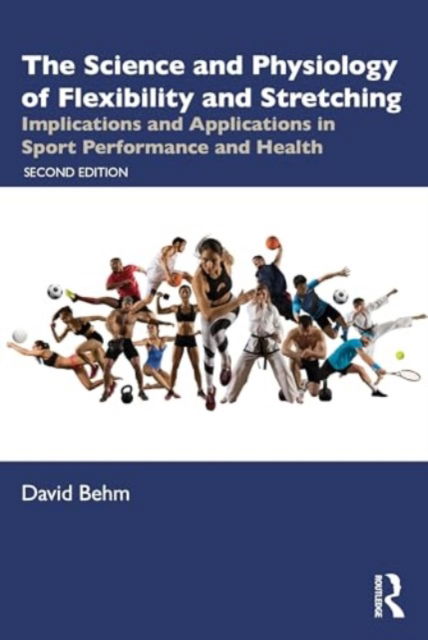 Cover for David Behm · The Science and Physiology of Flexibility and Stretching: Implications and Applications in Sport Performance and Health (Taschenbuch) (2024)