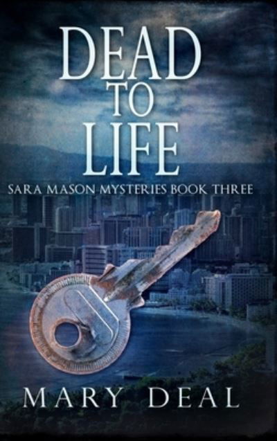 Dead To Life - Mary Deal - Books - Blurb - 9781034044079 - December 21, 2021