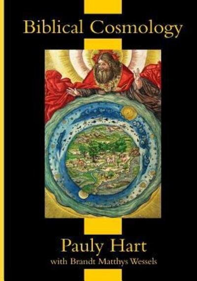 Cover for Pauly Hart · Biblical Cosmology (Paperback Book) (2019)
