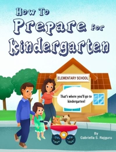 Cover for Gabriella S. Rajguru · How to Prepare for Kindergarten (Book) (2022)