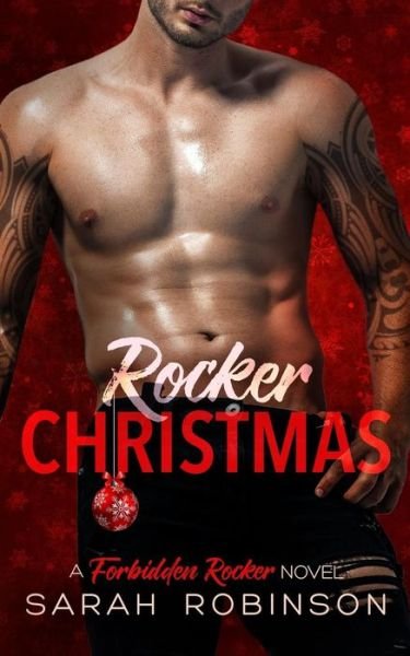 Rocker Christmas - Sarah Robinson - Libros - Independently Published - 9781099861079 - 23 de mayo de 2019