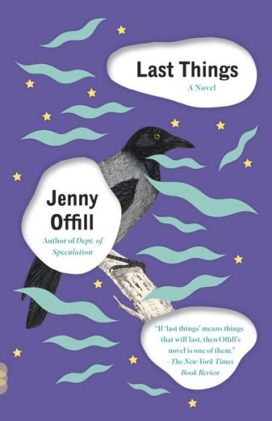 Cover for Jenny Offill · Last Things (Vintage Contemporaries) (Paperback Book) (2015)