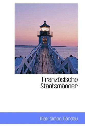 Cover for Max Simon Nordau · Französische Staatsmänner (Paperback Book) [German edition] (2009)