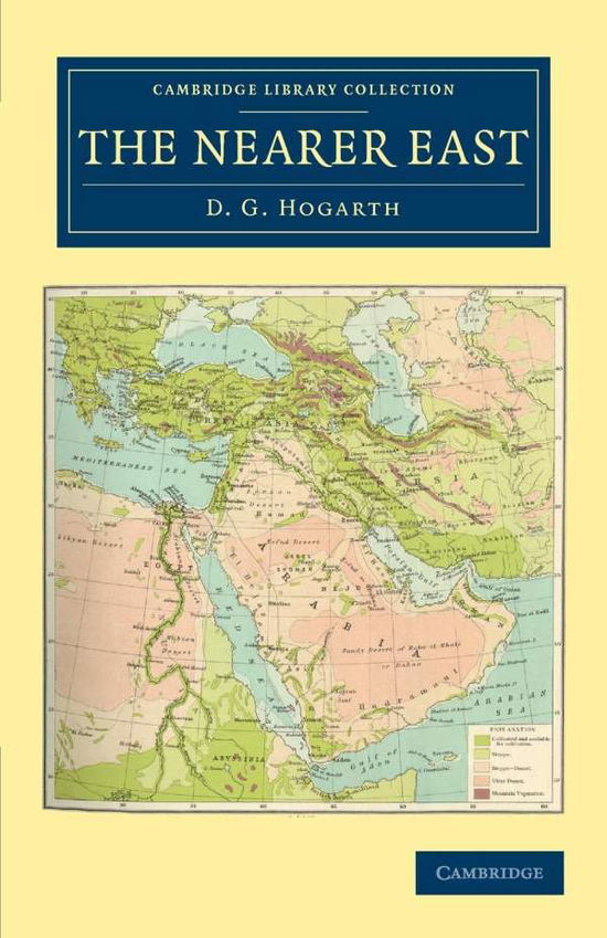 Cover for David George Hogarth · The Nearer East - Cambridge Library Collection - Archaeology (Paperback Book) (2011)