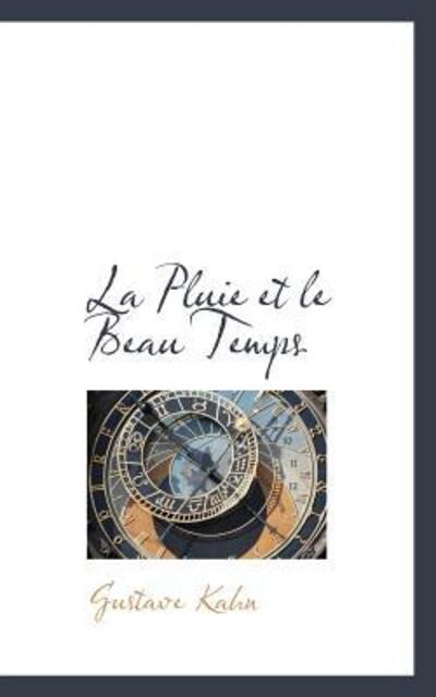 Cover for Gustave Kahn · La Pluie et Le Beau Temps (Paperback Book) [French edition] (2009)