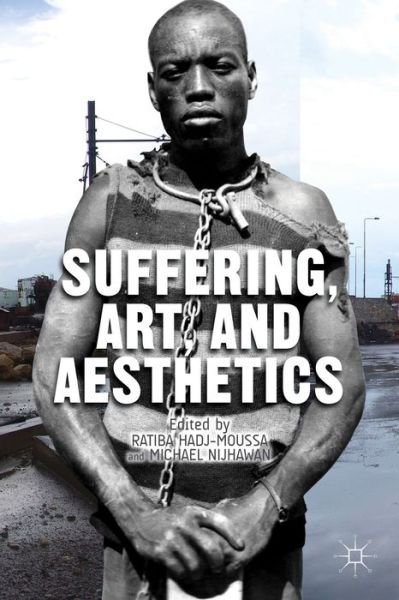 Cover for Ratiba Hadj-moussa · Suffering, Art, and Aesthetics (Hardcover bog) (2014)