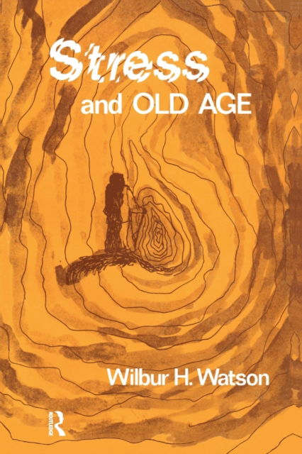 Cover for Wilbur Watson · Stress and Old Age (Paperback Book) (2018)