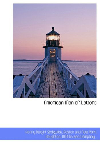 Cover for Henry Dwight Sedgwick · American men of Letters (Inbunden Bok) (2010)