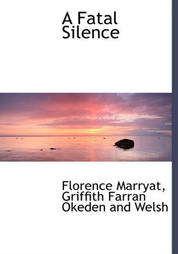 Cover for Florence Marryat · A Fatal Silence (Hardcover Book) (2010)