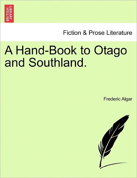 Cover for Frederic Algar · A Hand-book to Otago and Southland. (Paperback Book) (2011)