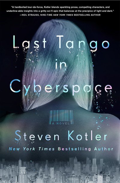 Cover for Steven Kotler · Last Tango in Cyberspace (Hardcover Book) (2019)