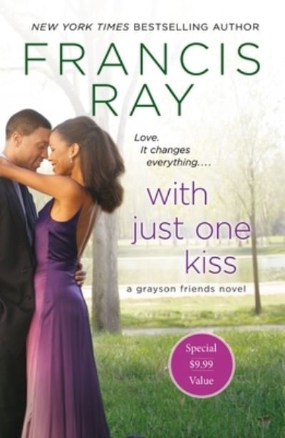 Cover for Francis Ray · With Just One Kiss: A Grayson Friends Novel - Grayson Friends (Paperback Bog) (2020)