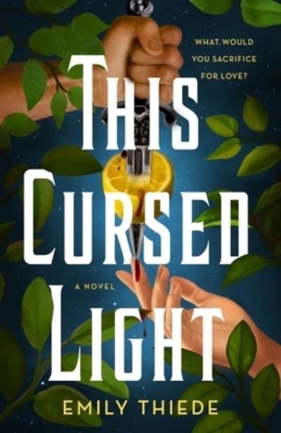 Cover for Emily Thiede · This Cursed Light: A Novel - The Last Finestra (Hardcover bog) (2023)