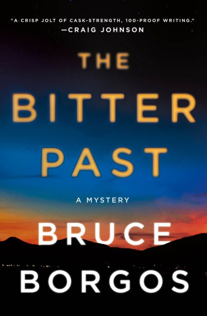 The Bitter Past: A Mystery - Bruce Borgos - Books - St Martin's Press - 9781250848079 - July 18, 2023