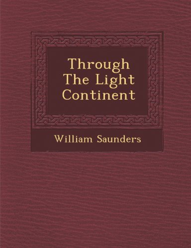Cover for William Saunders · Through the Light Continent (Pocketbok) (2012)